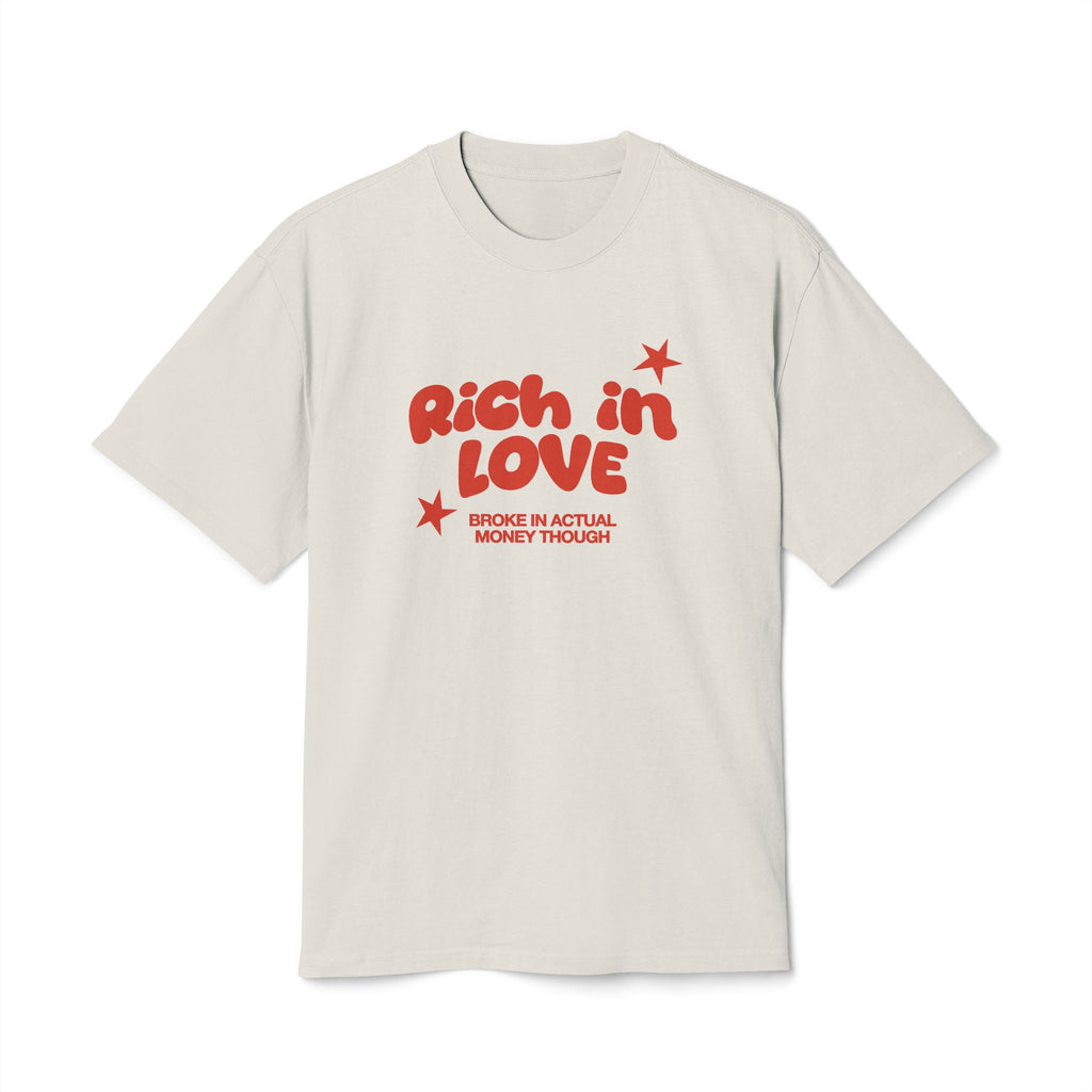 RICH IN LOVE, BROKE IN MONEY II - Unisex Heavy Faded Tee