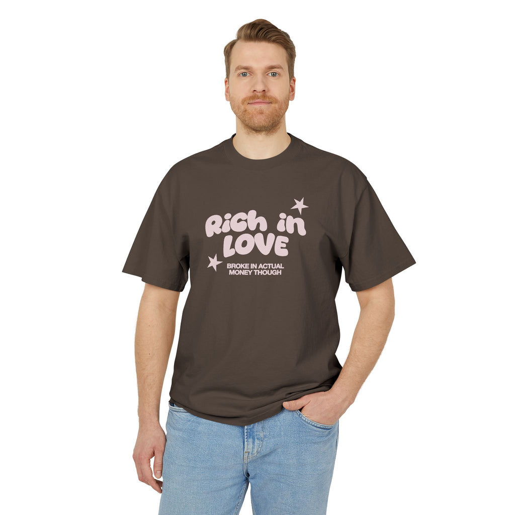 RICH IN LOVE, BROKE IN MONEY II - Unisex Heavy Faded Tee