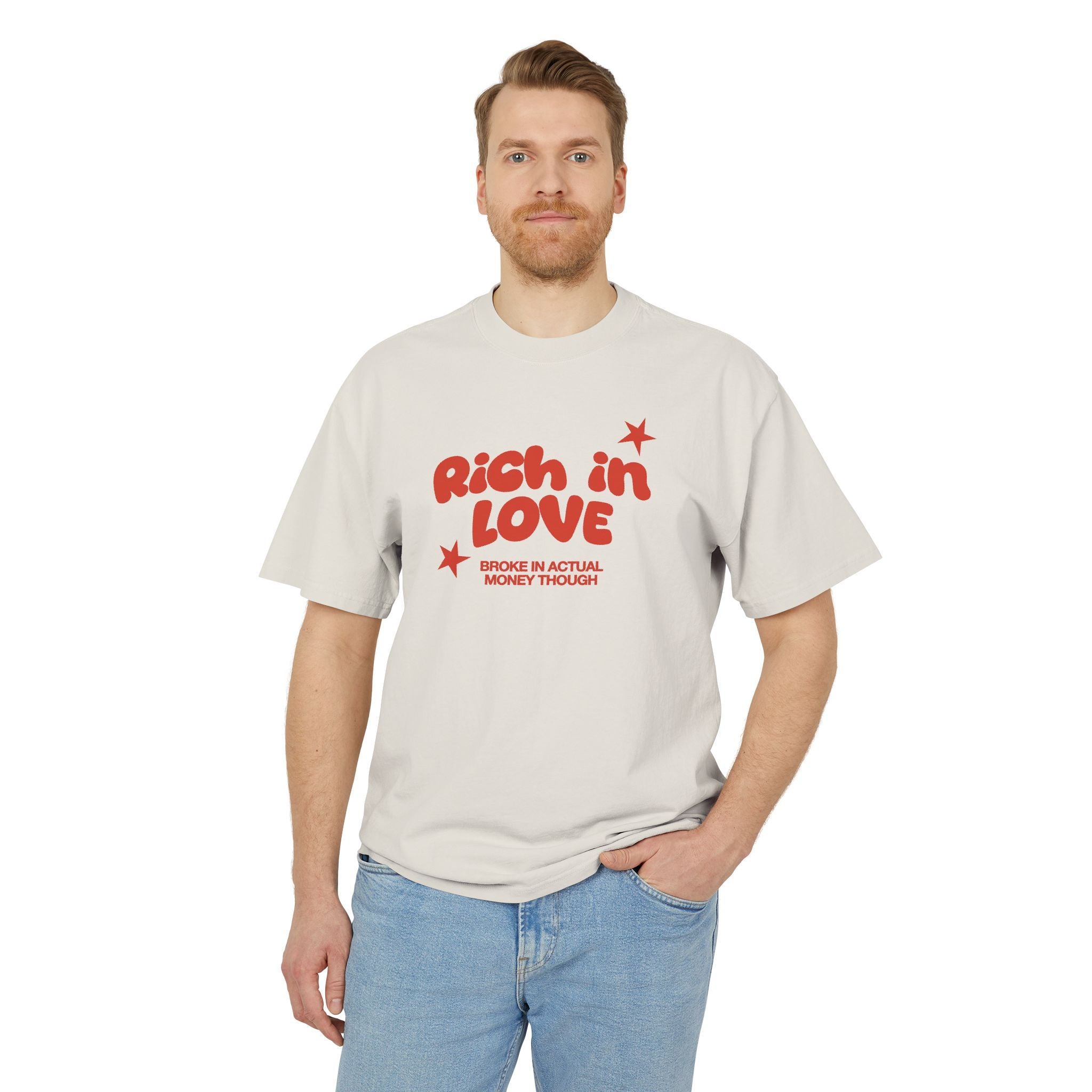 RICH IN LOVE, BROKE IN MONEY II - Unisex Heavy Faded Tee